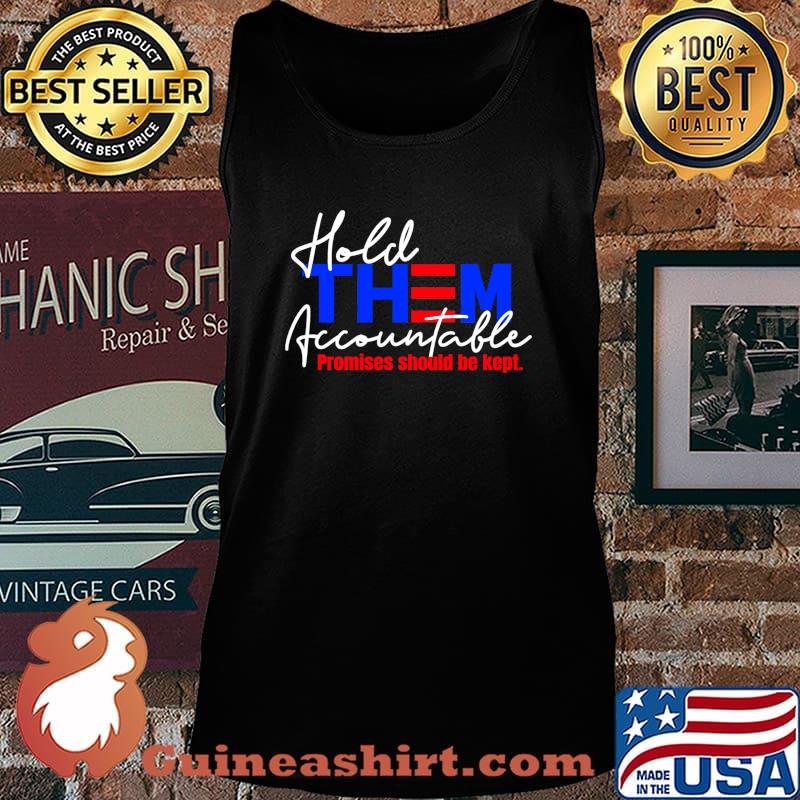 Hold Them Accountable Promises Should Be Kept 2021 Inauguration Design on Black Essential Shirt Tank top