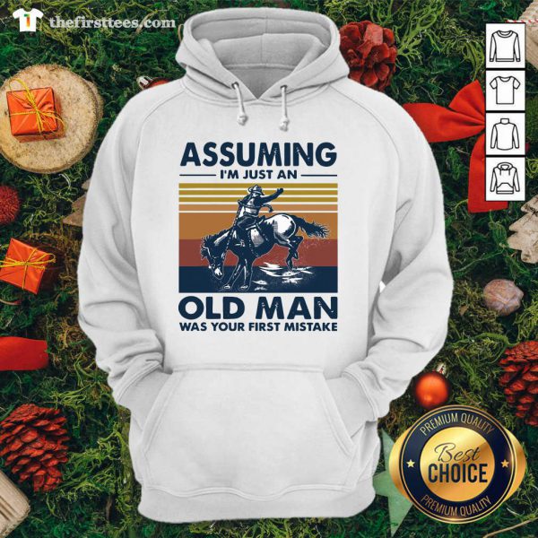 Hot Assuming Im Just An Old Man Was Your First Mistake Riding Horse Vintage Retro Shirt - Image 5
