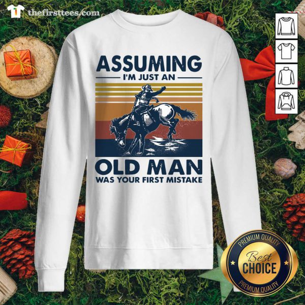 Hot Assuming Im Just An Old Man Was Your First Mistake Riding Horse Vintage Retro Shirt - Image 2