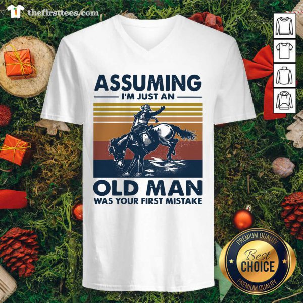 Hot Assuming Im Just An Old Man Was Your First Mistake Riding Horse Vintage Retro Shirt - Image 3