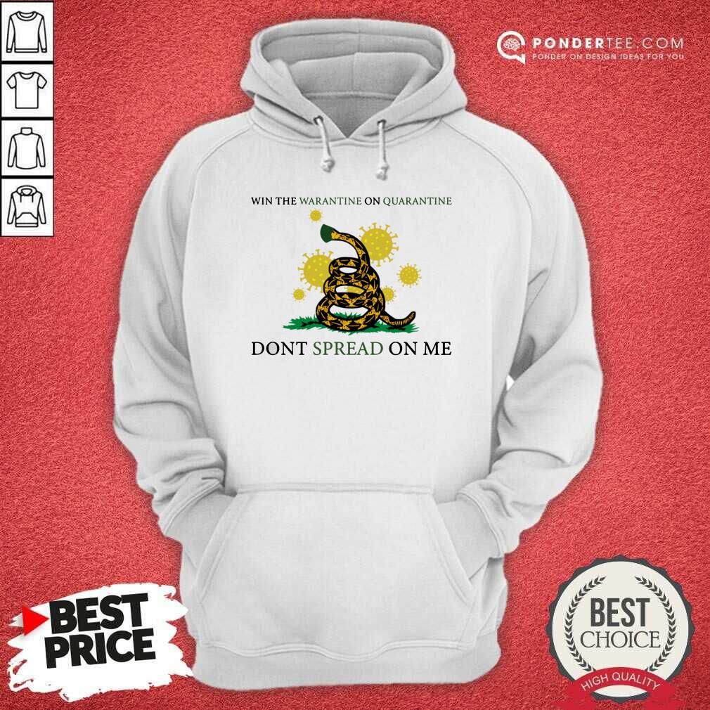 Hot Win The Warantine On Quarantine Dont Spread On Me Us 2020 Shirt - Image 5
