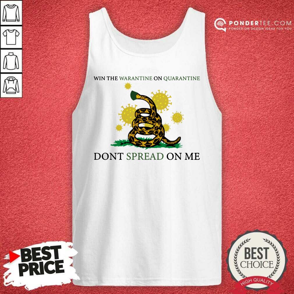 Hot Win The Warantine On Quarantine Dont Spread On Me Us 2020 Shirt - Image 2