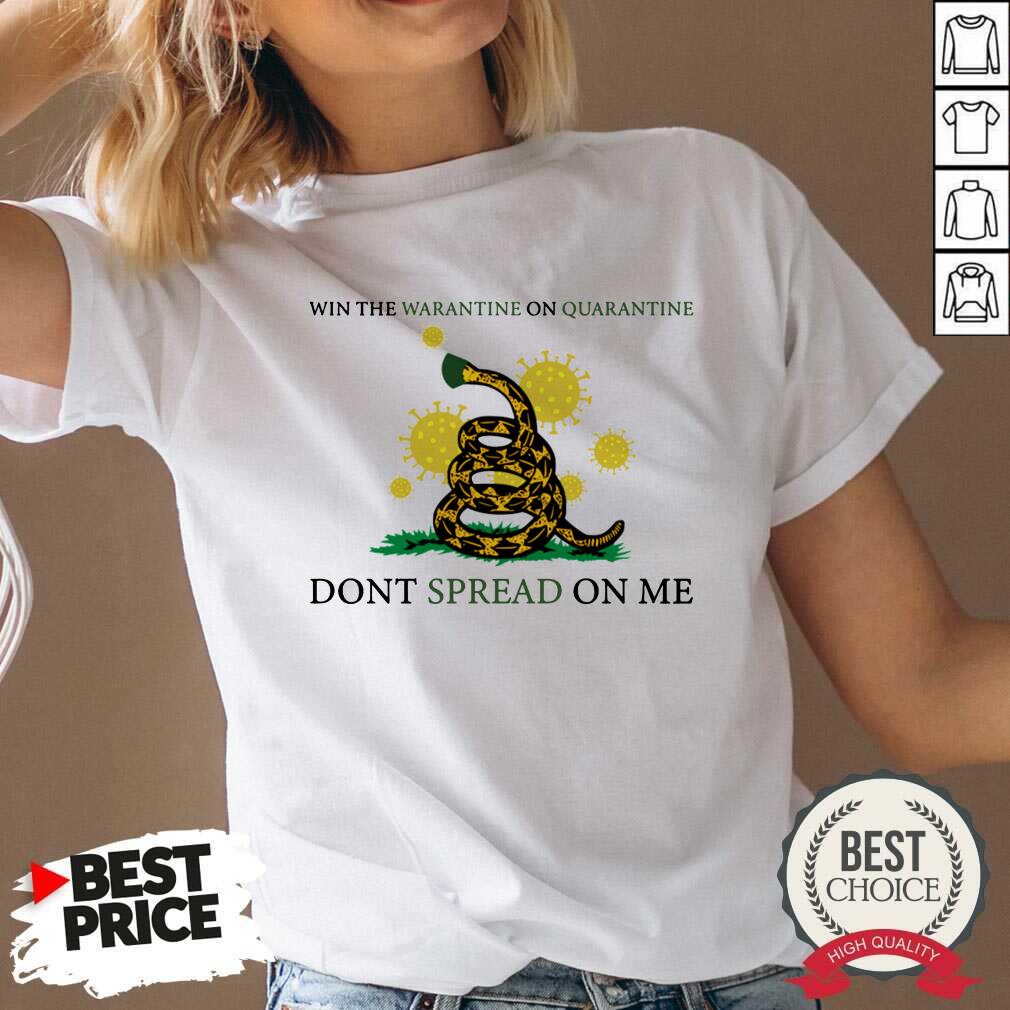 Hot Win The Warantine On Quarantine Dont Spread On Me Us 2020 Shirt - Image 3