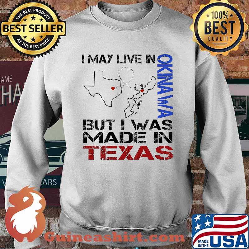 I may live in Okinawa but I was made in Texas s Sweater