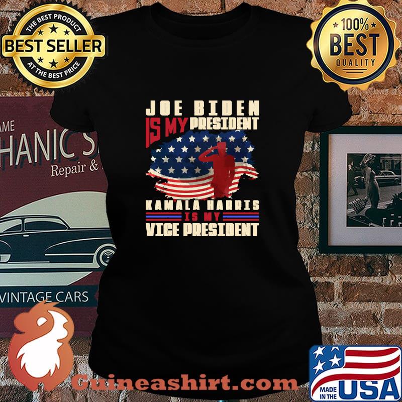 Joe Biden Is My President Kamala Harris Is My Vice President American Flag Shirt Laides tee