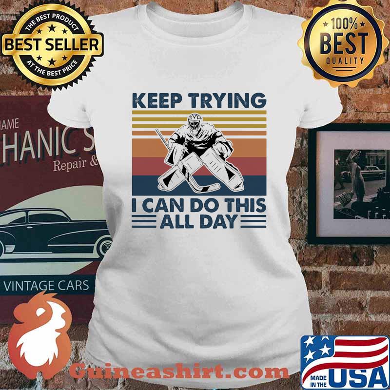 Keep Trying I Can Do This All Day Baseball Vintage Shirt Ladies tee