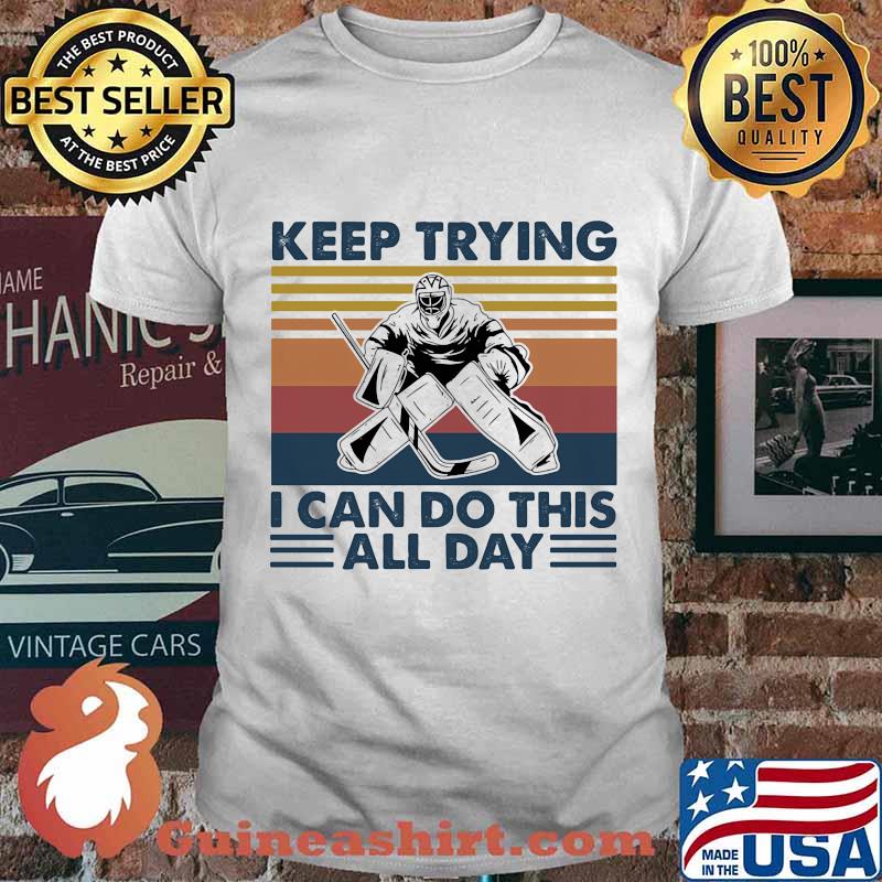 Keep Trying I Can Do This All Day Baseball Vintage Shirt
