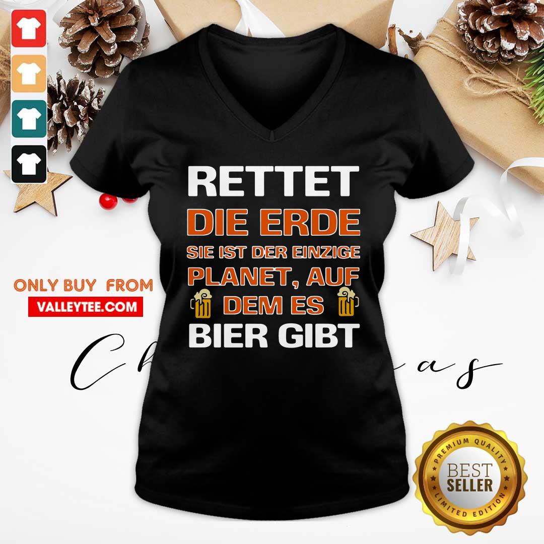 Luxury Rettet Die Erde Sie Ist Der Einzige Planet Auf Dem Es Bier Gibt Shirt - Image 4
