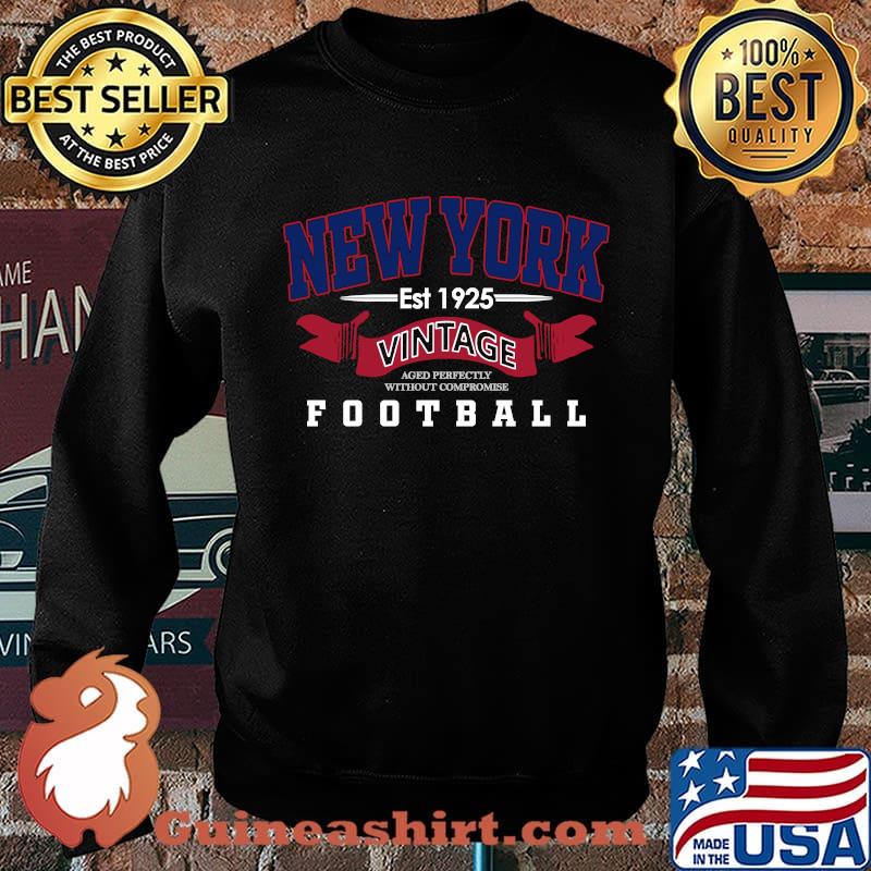 New York Vintage Aged Perfectly Without Compromise Football Est 1925 Shirt Sweater