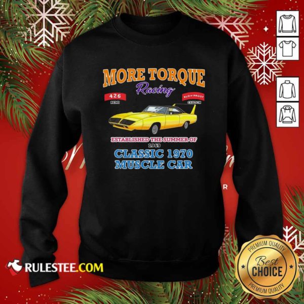 Nice Classic Muscle Car Torque Garage Hot Rod T-Shirt - Image 5