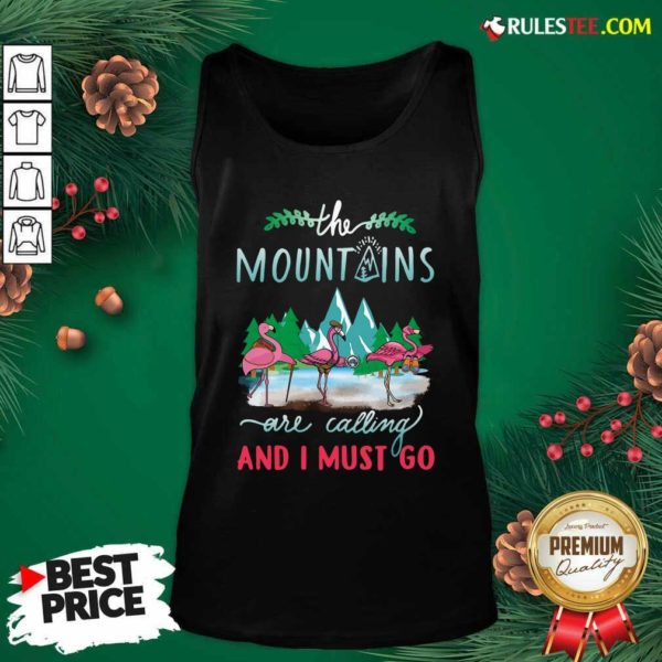 Nice Crane The Mountains Are Calling And I Must Go T-Shirt - Image 4