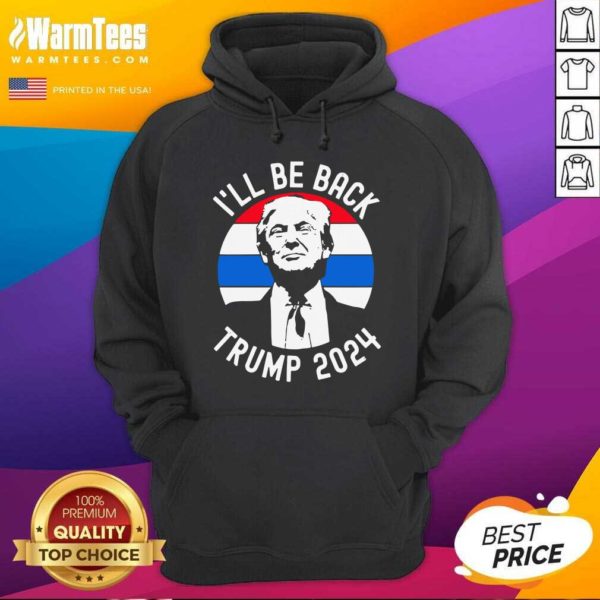 Nice Ill Be Back Trump 2024 Vintage Shirt - Image 2