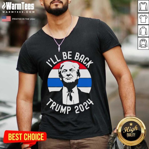 Nice Ill Be Back Trump 2024 Vintage Shirt - Image 5