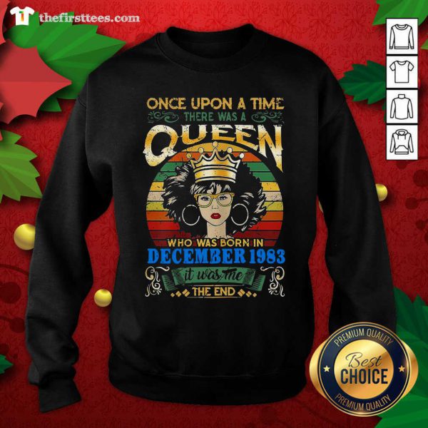 Nice Once Upon A Time There Was A Queen Who Was Born In December 1983 Vintage Shirt - Image 2