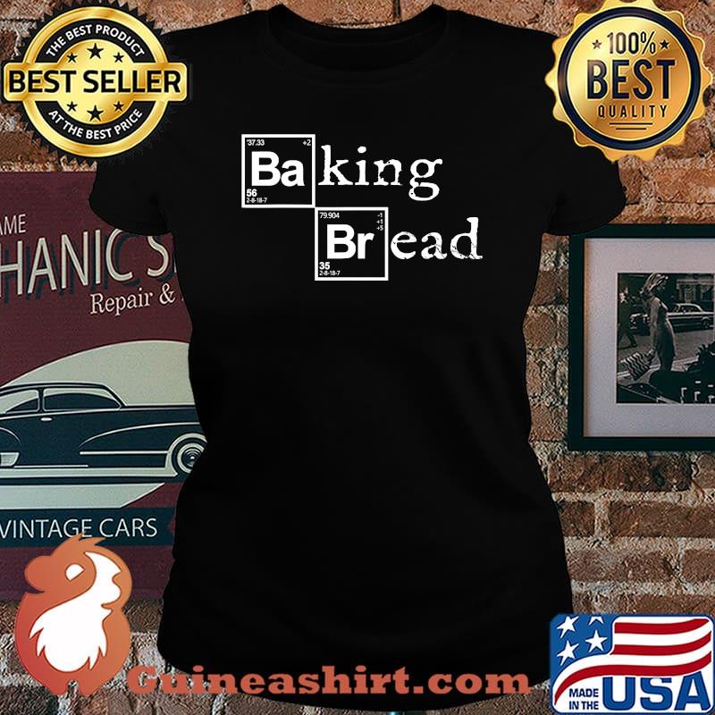Official Baking Bread Baker Shirt Laides tee