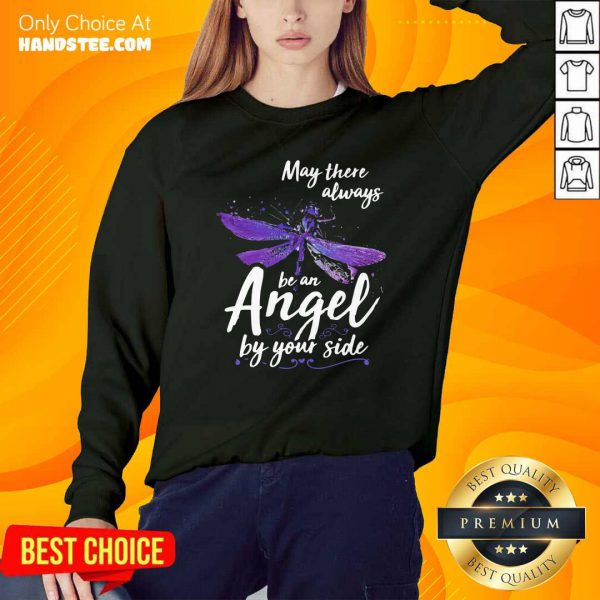Official Dragonfly May There Always Be An Angel By Your Side Shirt - Image 5