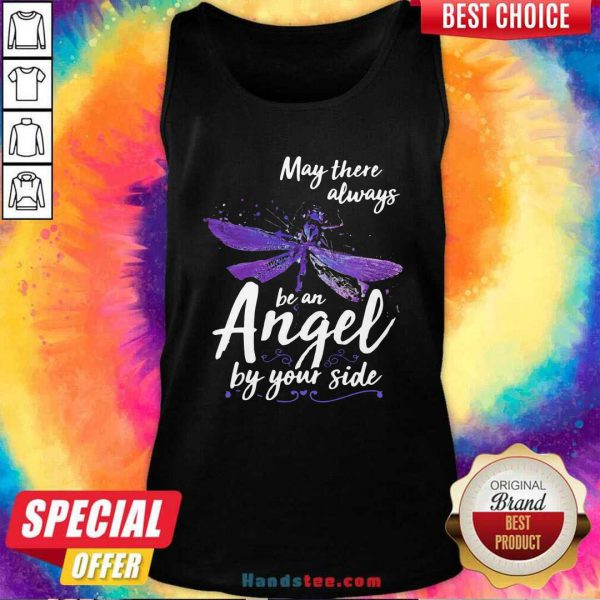 Official Dragonfly May There Always Be An Angel By Your Side Shirt - Image 4