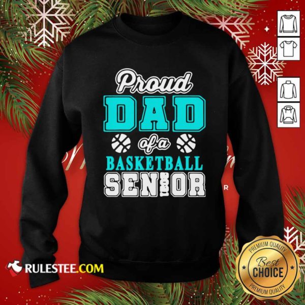 Official Proud Dad Of A Basketball Senior High School College Shirt - Image 5
