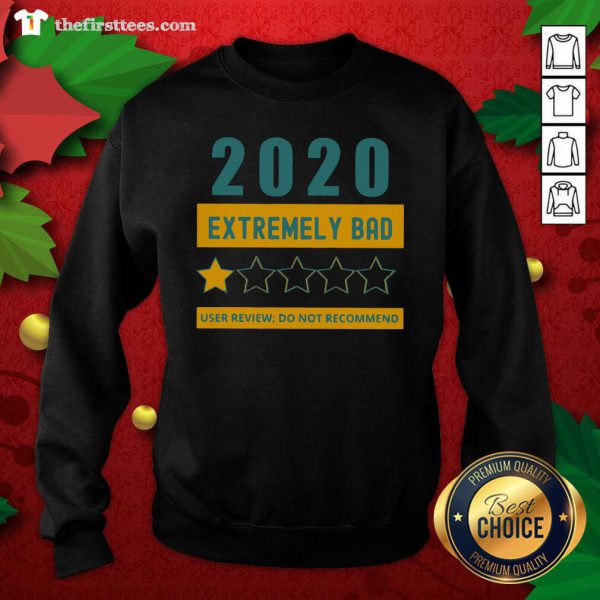 Original 2020 Extremely Bad One Star User Review Do Not Recommend Shirt - Image 2