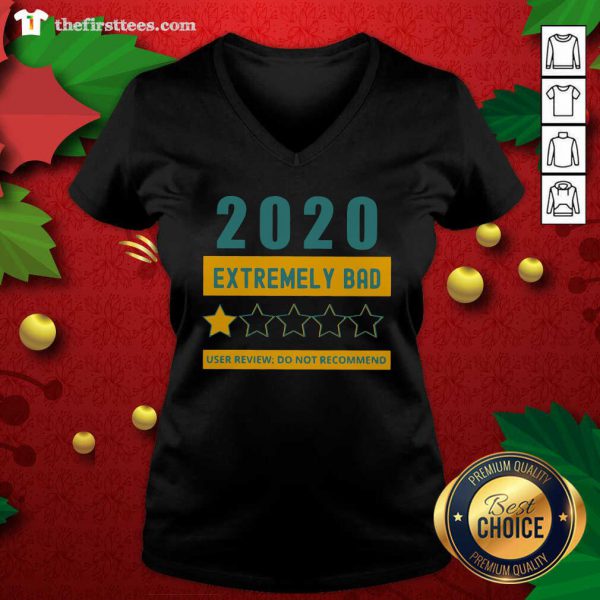 Original 2020 Extremely Bad One Star User Review Do Not Recommend Shirt - Image 3