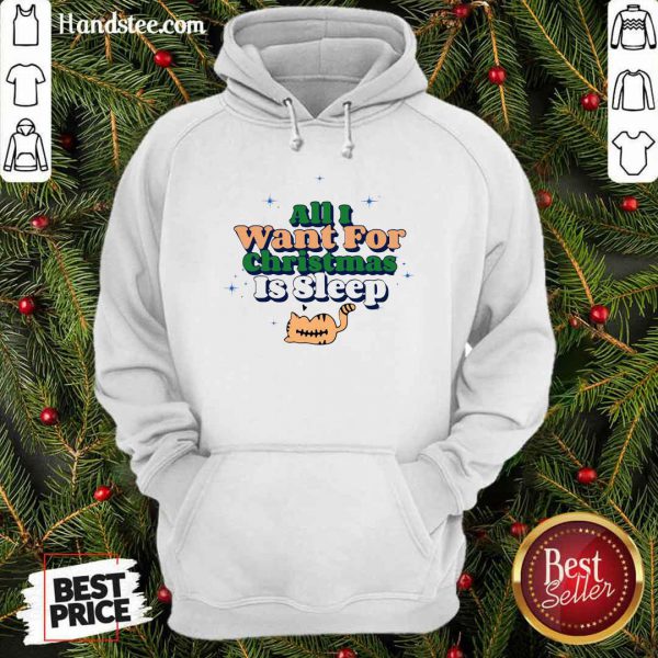 Original Awesome All I Want For Christmas Is Sleep Shirt - Image 2