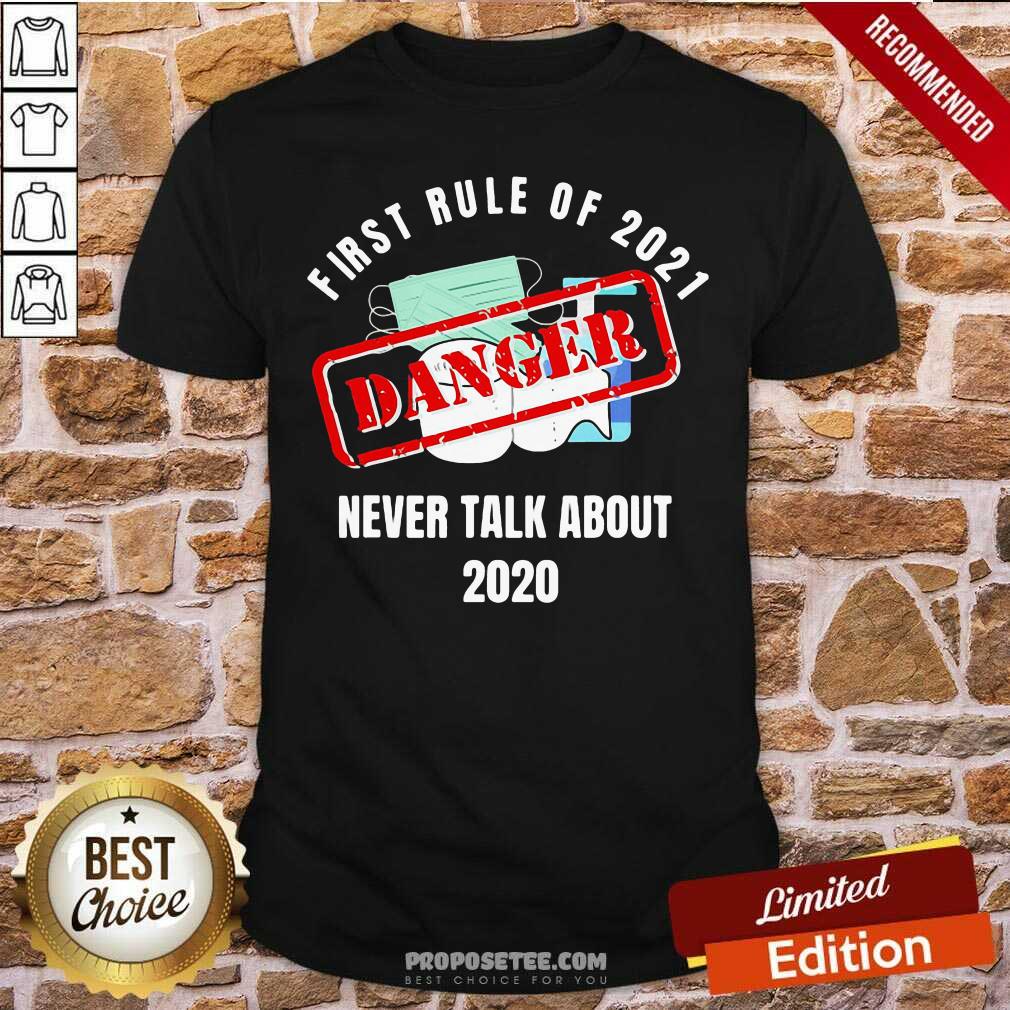 Original First Rule Of 2021 Never Talk About Danger Mask Toilet Paper 2020 Shirt