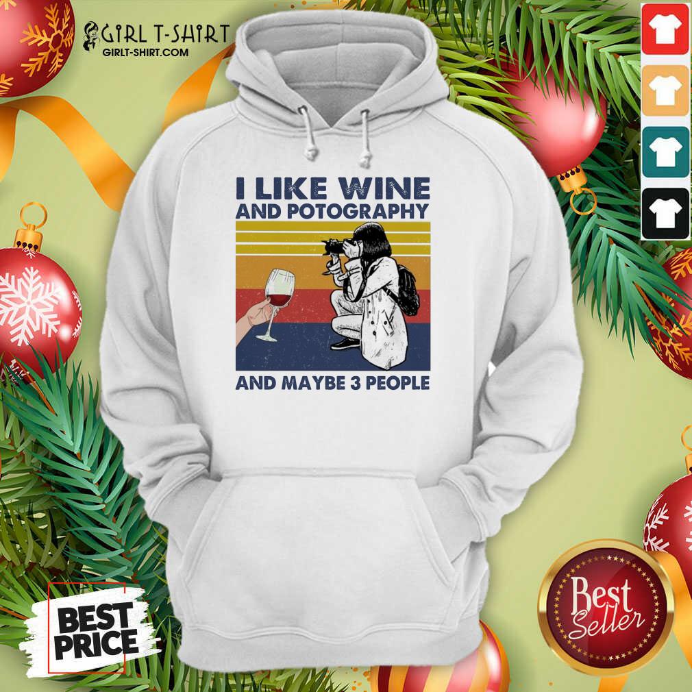 Original I Like Wine And Potography And Maybe People Vintage Shirt - Image 5