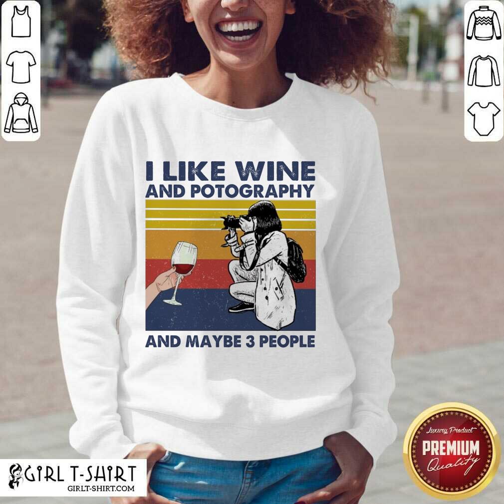 Original I Like Wine And Potography And Maybe People Vintage Shirt - Image 2