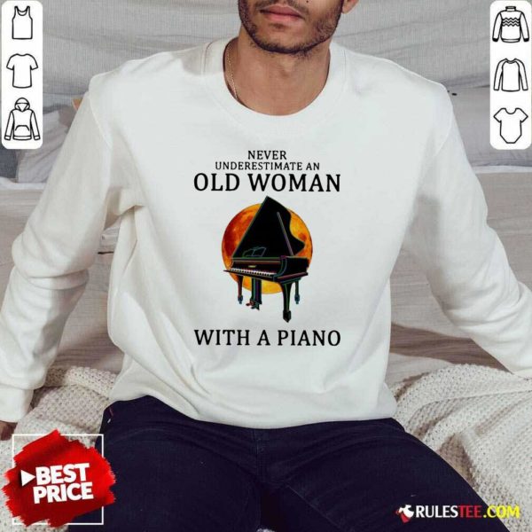Original Never Underestimate An Old Woman With A Piano Shirt - Image 5