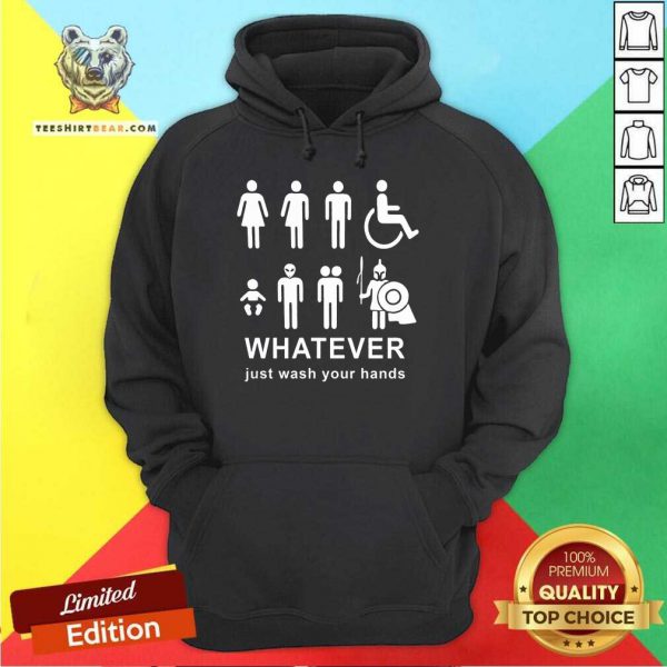 Original Whatever Just Wash Your Hands Shirt - Image 5