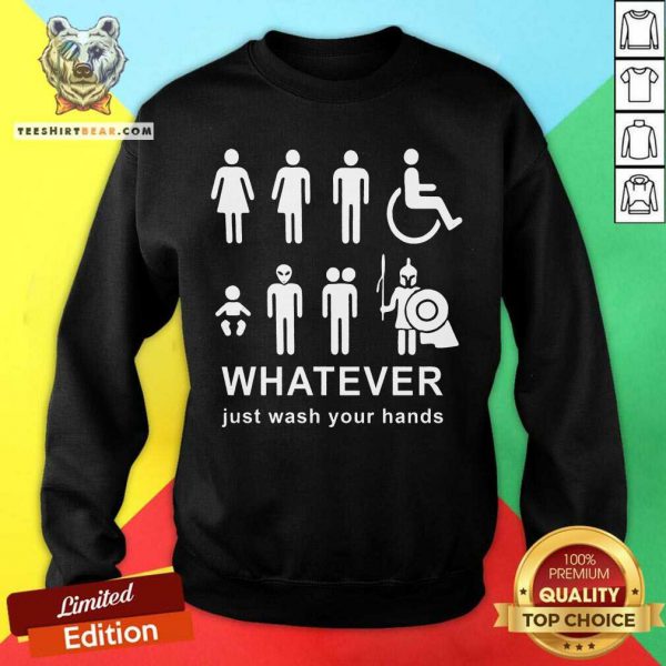 Original Whatever Just Wash Your Hands Shirt - Image 4