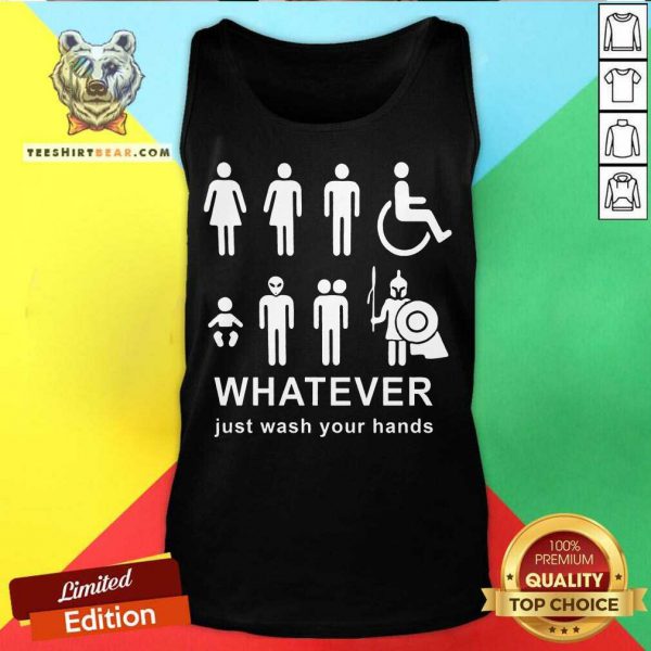 Original Whatever Just Wash Your Hands Shirt - Image 3