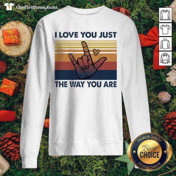 Pretty I Love You Just The Way You Are Vintage Retro Shirt - Image 5