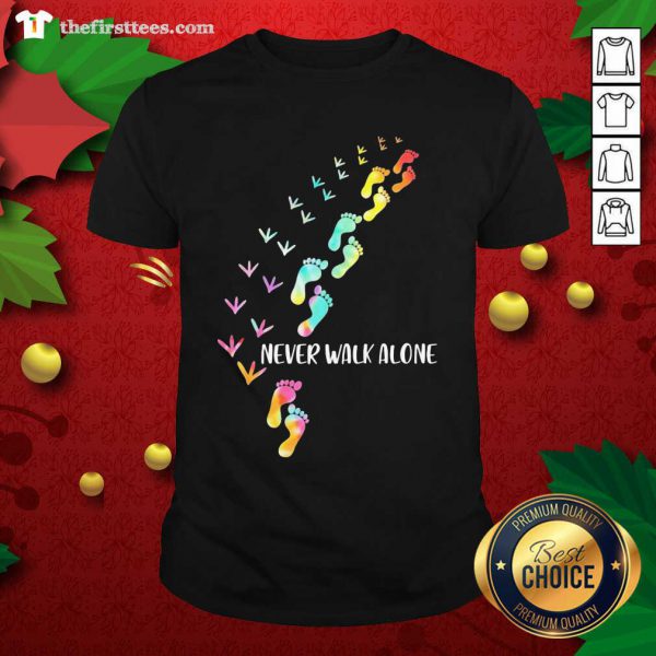 Pretty Never Walk Alone Shirt