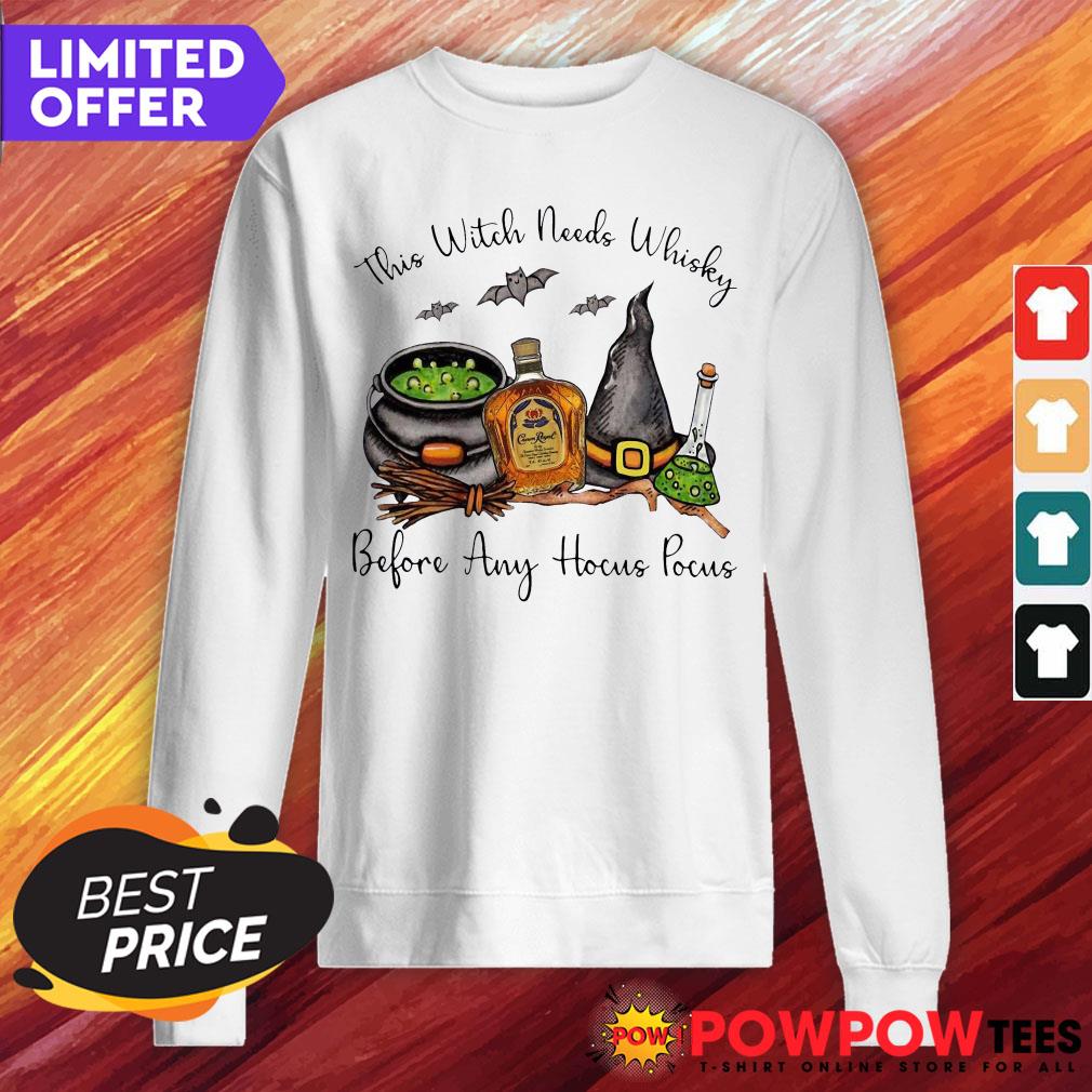 Prize Crown Royal This Witch Needs Whiskey Before Any Hocus Pocus Shirt - Image 2