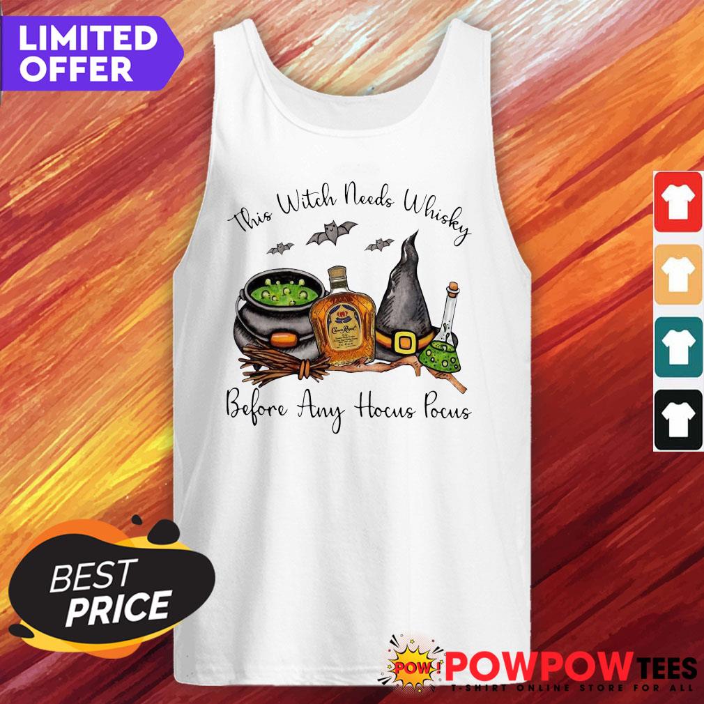 Prize Crown Royal This Witch Needs Whiskey Before Any Hocus Pocus Shirt - Image 5