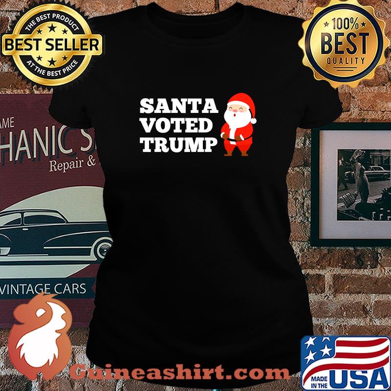 Santa Voted Trump Republican Christmas Shirt Laides tee