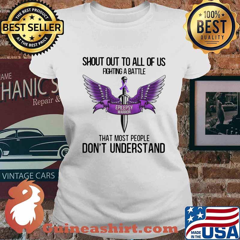 Shout Out To All Of Us Fighting A Battle That Most People Don’t Understand Epilepsy Warrior Purple Shirt Ladies tee