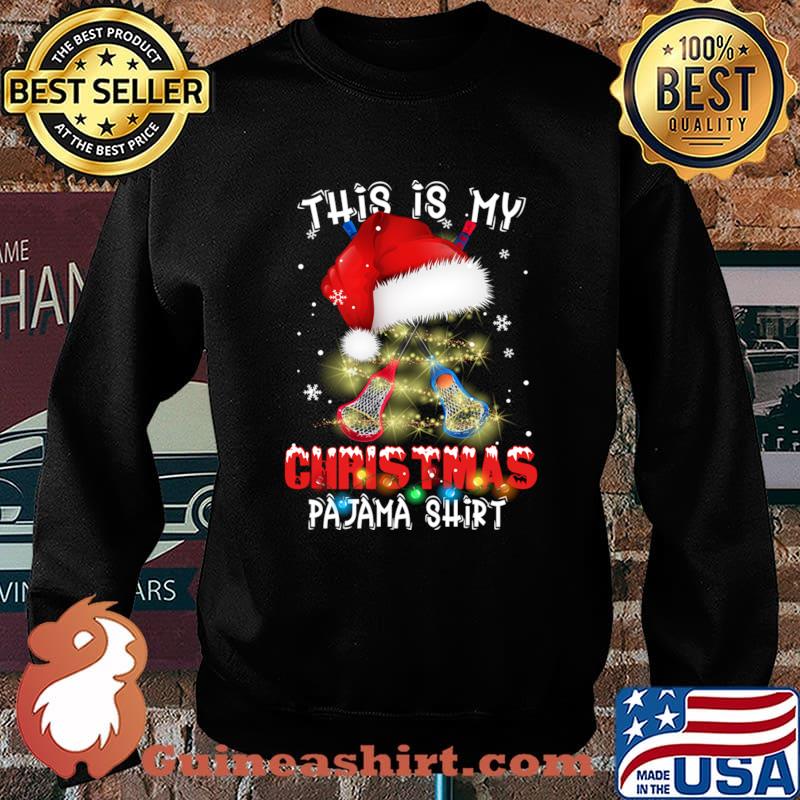 This Is My Christmas Pajama Lacrosse Lovers Xmas Santa Hat Shirt Sweater