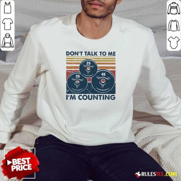 Top Dont Talk To Me Im Counting Vintage Shirt - Image 5