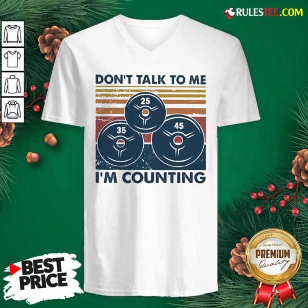 Top Dont Talk To Me Im Counting Vintage Shirt - Image 3