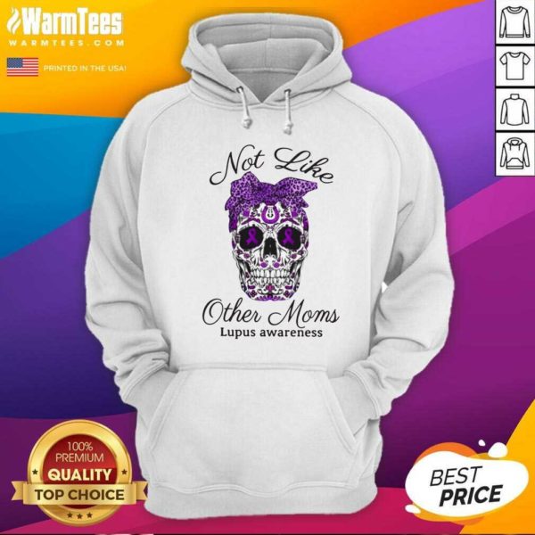Top Skull Not Like Other Moms Lupus Awareness Shirt - Image 2