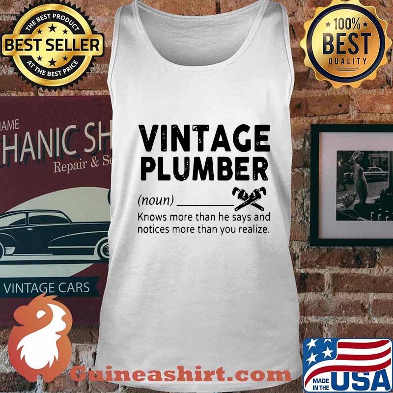 Vintage Plumber Definition Knows More Than He Says And Notices Than You Realize Shirt Tank top