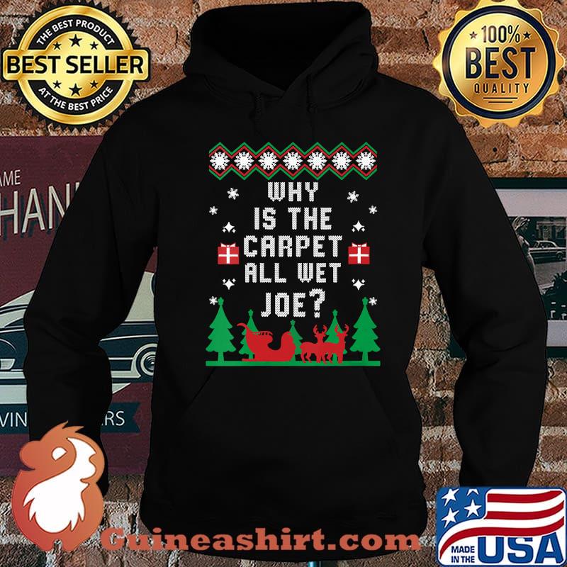 Why Is The Carpet All Wet Joe Trump Biden Matching Ugly Christmas Shirt Hoodie