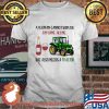A Woman Cannot Survive On Wine Alone She Also Needs A Tractor Quote Shirt