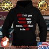 After This About Someone Says Hindsight 2020 Imma Punch Them In The Face Quote Shirt Hoodie