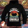 Always Be Yourself Unless You Can Be A Chinchilla Then Be Vintage Sunset Shirt Hoodie