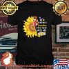 Be Someone's Sunshine When Their Skies Are Grey Sunflower Girl Shirt
