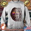 Believe In Yourself Even If No One Else Does Bigfoot Sunglasses Vintage Shirt Sweater