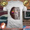 Believe In Yourself Even If No One Else Does Bigfoot Sunglasses Vintage Shirt